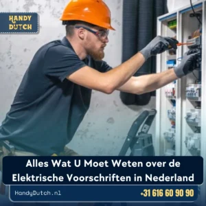 Alles Wat U Moet Weten over de Elektrische Voorschriften in Nederland