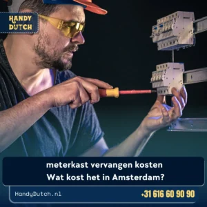 meterkast vervangen kosten: Wat kost het in Amsterdam?